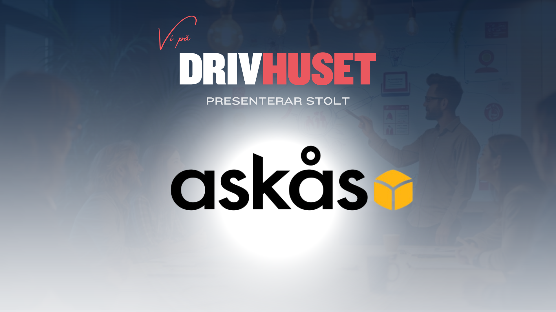 ask&aring;s NY PROJEKTPARTNER TILL DRIVHUSET V&Auml;RMLAND