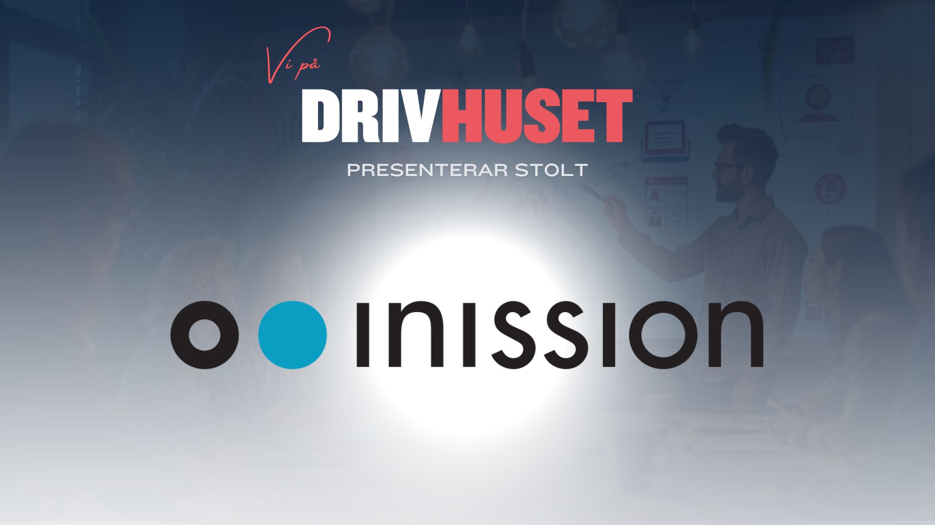 Inission NY PROJEKTPARTNER TILL DRIVHUSET V&Auml;RMLAND